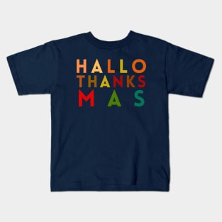 HALLOTHANKSMAS 3-In-One Holiday Gear Kids T-Shirt